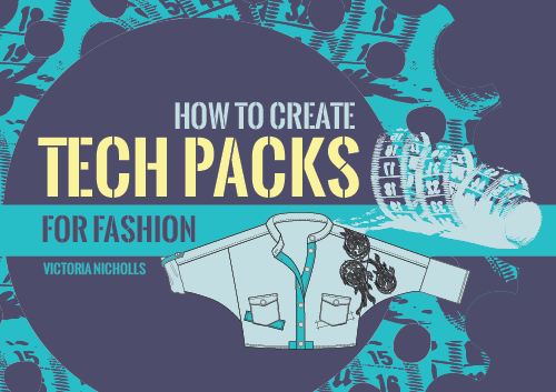 Tech Packs for Fashion E-Book. EBook on how to create technical packs for factories and garment production